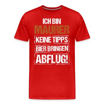 I'm a bricklayer - bring beer and take off - Men's Premium Organic T-Shirt - red - Front - Damien (186cm)