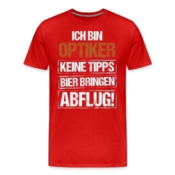 Je suis opticien - apporte de la bière et décolle - T-shirt bio Premium Homme - rouge - Devant - Damien (186cm)