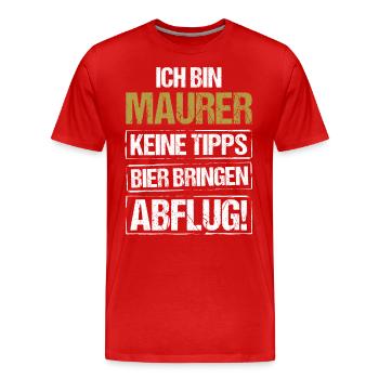 I'm a bricklayer - bring beer and take off - Men's Premium Organic T-Shirt - red - Front - Damien (186cm)