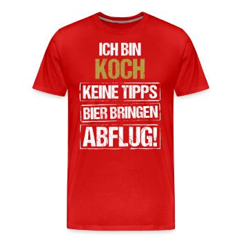 Ich bin Koch - Bier bringen und Abflug - Männer Premium Bio T-Shirt - Rot - Vorne - Damien (186cm)