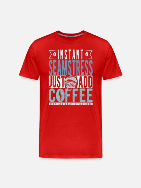 Seamstress coffee saying - Men's Premium Organic T-Shirt - red