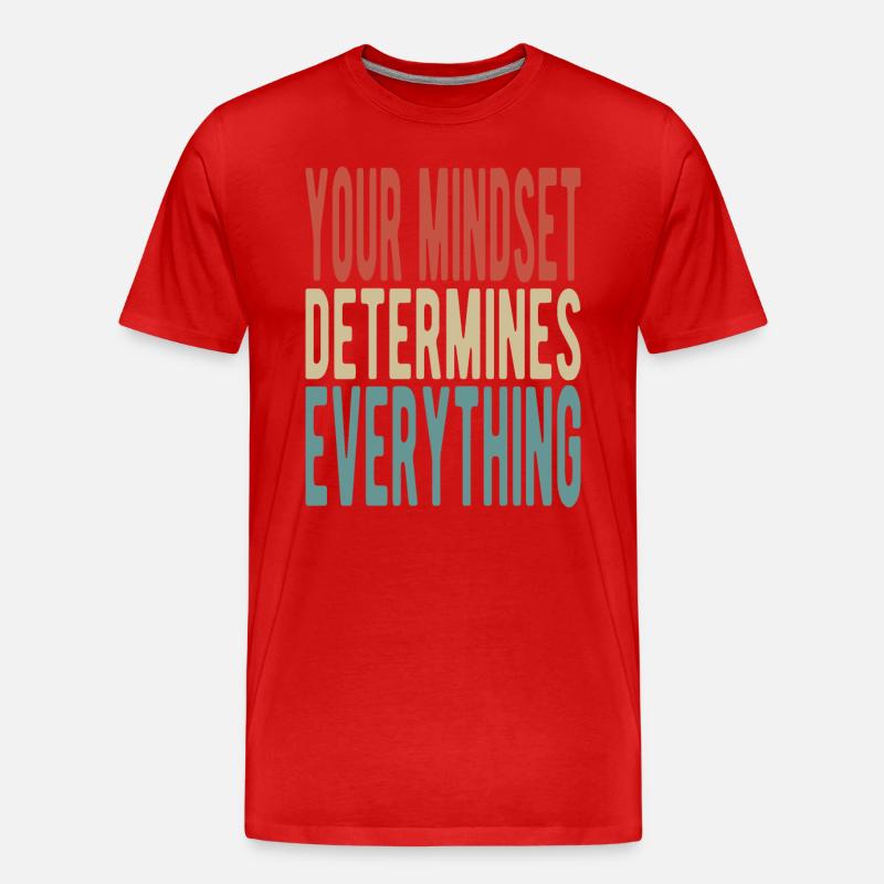 Your mindset determines everything - Männer Premium Bio T-Shirt - Rot