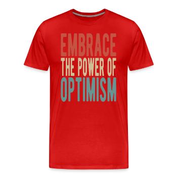 Embrassez le pouvoir de l’optimisme - T-shirt bio Premium Homme - rouge - Devant - Damien (186cm)