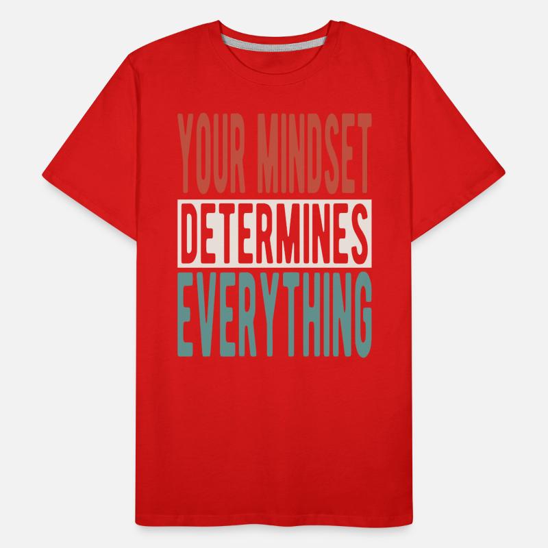 Your mindset determines everything Men's Premium Organic T-Shirt