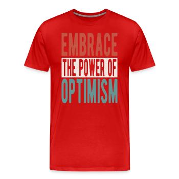 Embrassez le pouvoir de l’optimisme - T-shirt bio Premium Homme - rouge - Devant - Damien (186cm)