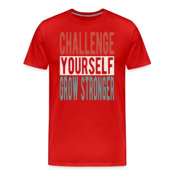 Challenge yourself, grow stronger - Men's Premium Organic T-Shirt - red - Front - Damien (186cm)