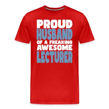 Proud wife of a damn good lecturer - Men's Premium Organic T-Shirt - red - Front - Damien (186cm)