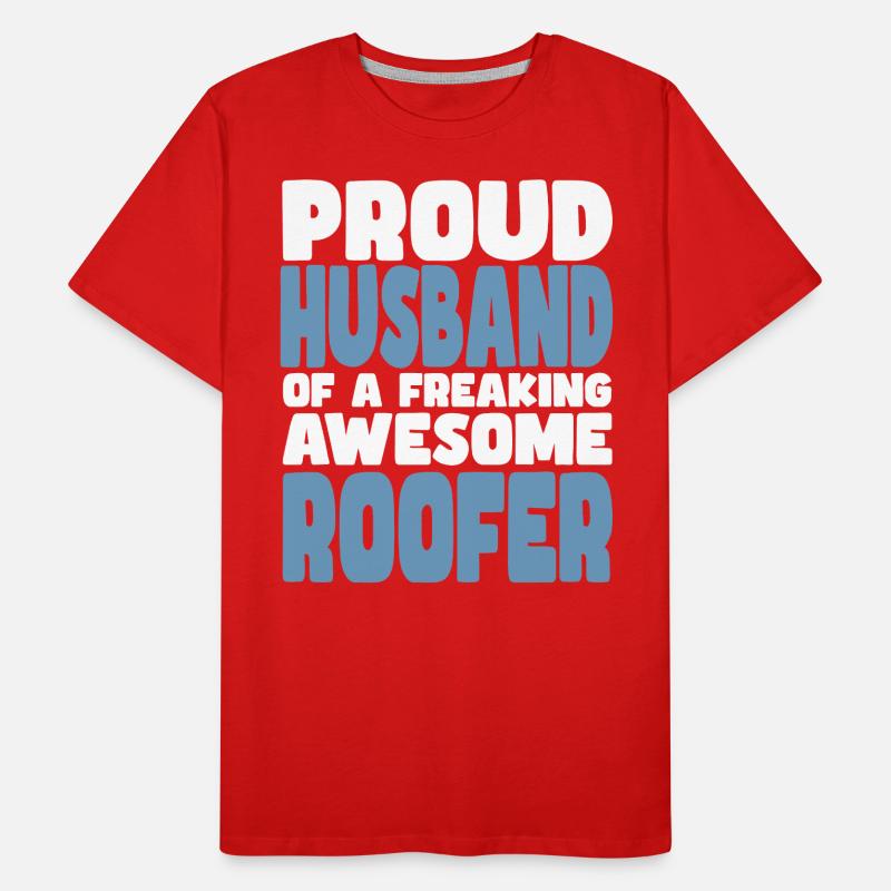 Stolze Ehefrau Eines Verdammt Guten Dachdeckers Männer Premium Bio T-Shirt