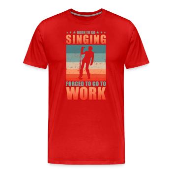 Chanteur né pour aller chanter - T-shirt bio Premium Homme - rouge - Devant - Damien (186cm)