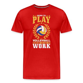 Né pour jouer au volleyball - T-shirt bio Premium Homme - rouge - Devant - Damien (186cm)