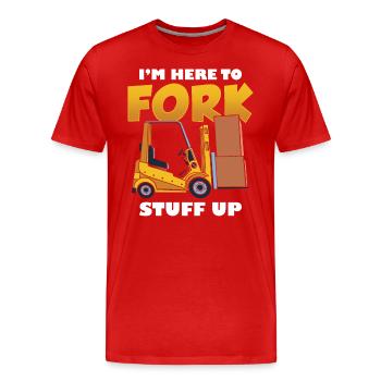 Beruf Des Gabelstaplerfahrers Ich Bin Hier, Um - Männer Premium Bio T-Shirt - Rot - Vorne - Damien (186cm)