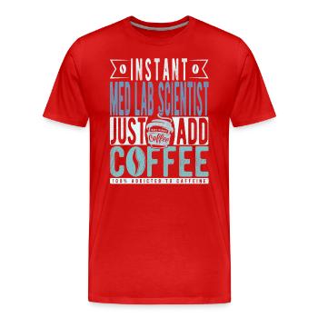Scientifique de laboratoire médical instantané Il suffit d’ajouter du café - T-shirt bio Premium Homme - rouge - Devant - Damien (186cm)