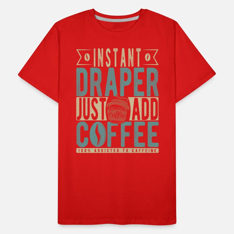 Instant Draper Il suffit d’ajouter du café T-shirt bio Premium Homme