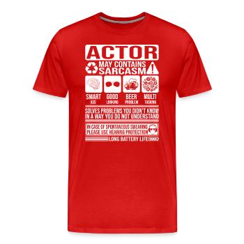 Schauspieler Sarkasmus lustig Geschenk Schauspieler - Männer Premium Bio T-Shirt - Rot - Vorne - Damien (186cm)