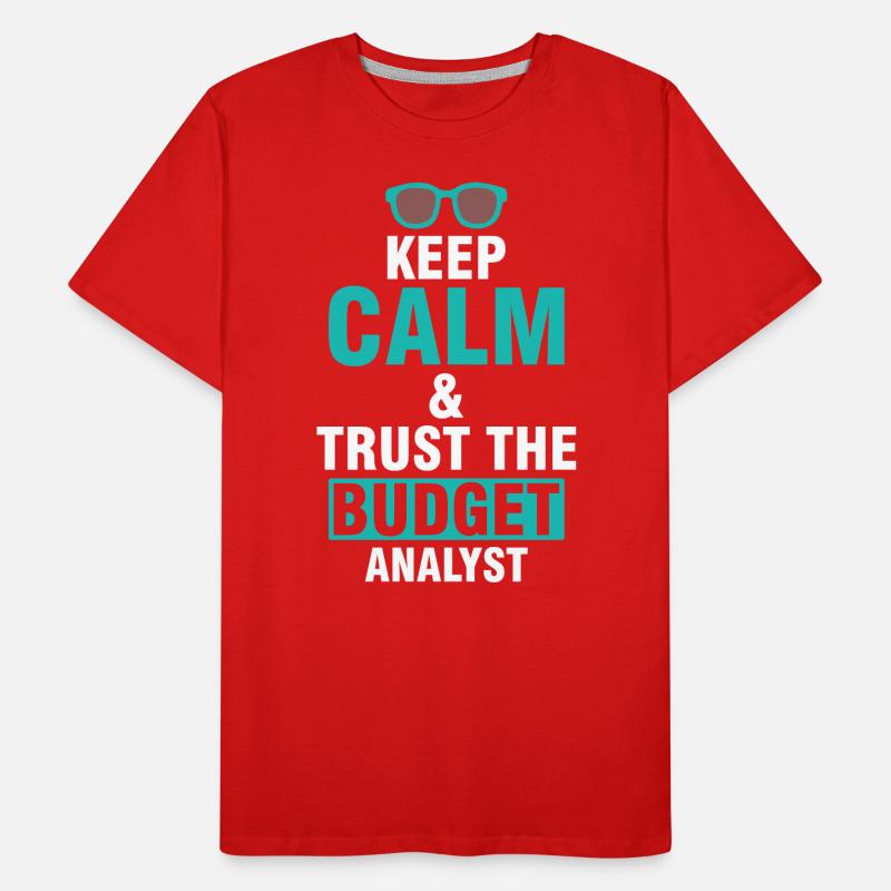 Keep Calm & Trust the Budget Analyst Men's Premium Organic T-Shirt