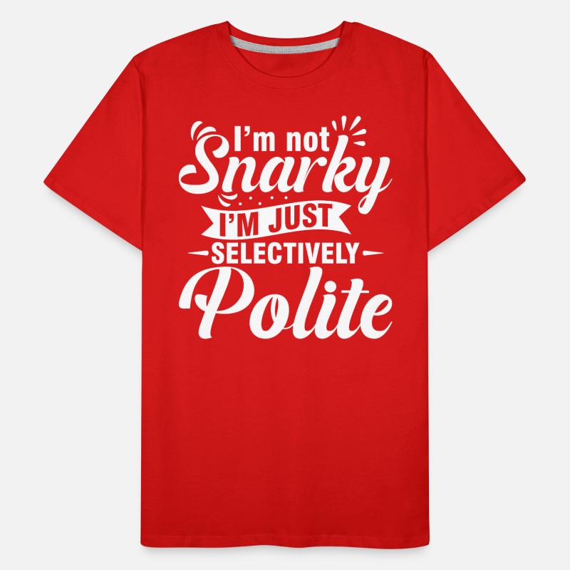 Pas sarcastique, juste sélectivement poli T-shirt bio Premium Homme