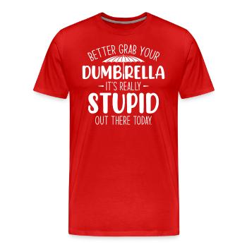 Parapluie sarcastique pour vos journées - T-shirt bio Premium Homme - rouge - Devant - Damien (186cm)