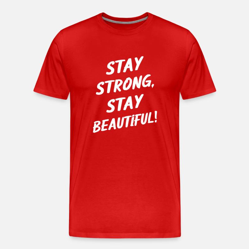 Bleib Stark Bleib Wunderschön - Männer Premium Bio T-Shirt - Rot