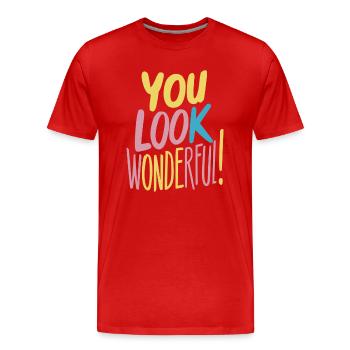 Du Siehst Wunderbar Aus Positivität - Männer Premium Bio T-Shirt - Rot - Vorne - Damien (186cm)