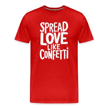Spread Love Like Confetti Motiv - Männer Premium Bio T-Shirt - Rot - Vorne - Damien (186cm)