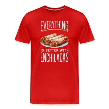 Alles Ist Besser Mit Enchiladas - Männer Premium Bio T-Shirt - Rot - Vorne - Damien (186cm)