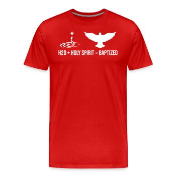 Wasser + Heiliger Geist = Getauft - Männer Premium Bio T-Shirt - Rot - Vorne - Damien (186cm)