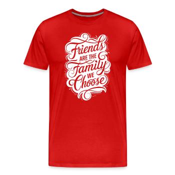 Freunde Sind Die Familie, Die Wir Wählen - Männer Premium Bio T-Shirt - Rot - Vorne - Damien (186cm)