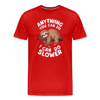 Alles Was Du Kannst Kann Ich Langsamer Machen - Männer Premium Bio T-Shirt - Rot - Vorne - Damien (186cm)