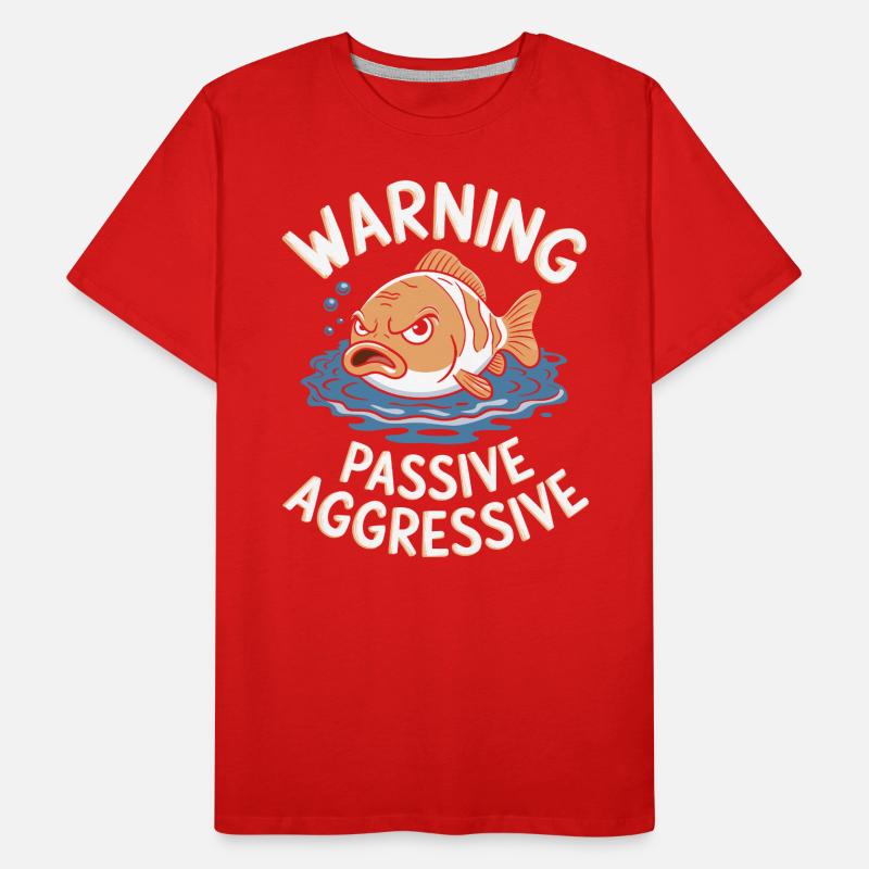 Warning Passive-Aggressive Fish Men's Premium Organic T-Shirt
