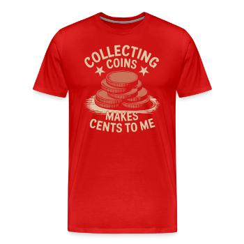 Münzen Sammeln Bringt Mir Cents - Männer Premium Bio T-Shirt - Rot - Vorne - Damien (186cm)