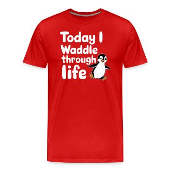 Aujourd’hui, je me dandine dans la vie Pingouin - T-shirt bio Premium Homme - rouge - Devant - Damien (186cm)
