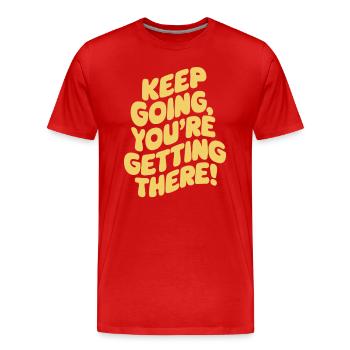 Continuez, vous pouvez le faire ! Motivation - T-shirt bio Premium Homme - rouge - Devant - Damien (186cm)