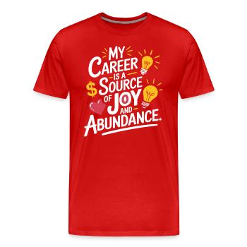 Ma carrière est une source de joie et d’abondance - T-shirt bio Premium Homme - rouge - Devant - Damien (186cm)