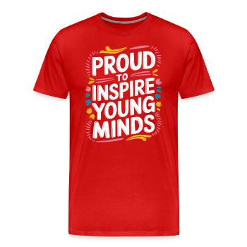 Stolz, Junge Köpfe Zu Inspirieren Lehrer - Männer Premium Bio T-Shirt - Rot - Vorne - Damien (186cm)