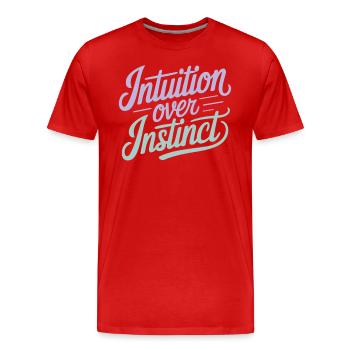 L’intuition plutôt que l’instinct Citation inspirante - T-shirt bio Premium Homme - rouge - Devant - Damien (186cm)