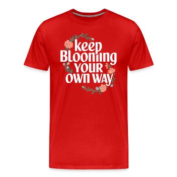 Keep Blooming Your Own Way Inspiration Blumenmotiv - Männer Premium Bio T-Shirt - Rot - Vorne - Damien (186cm)