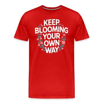 Weiterhin Auf Deine Weise Erblühen - Männer Premium Bio T-Shirt - Rot - Vorne - Damien (186cm)