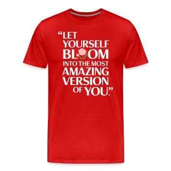 Lass Dich Entfalten Zur Erstaunlichsten Version - Männer Premium Bio T-Shirt - Rot - Vorne - Damien (186cm)