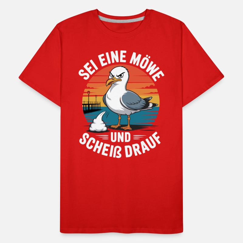 Sei Eine Möwe und Scheiß drauf Männer Premium Bio T-Shirt