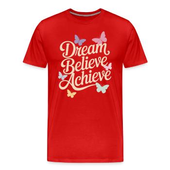 Träume Glauben Erreichen Positive Affirmationen - Männer Premium Bio T-Shirt - Rot - Vorne - Damien (186cm)