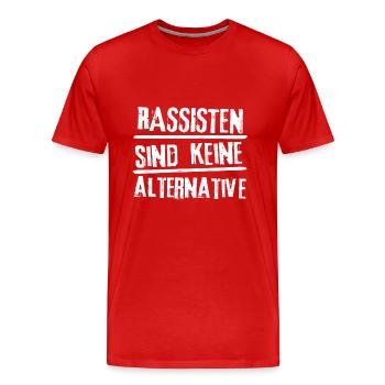 Rassisten sind keine Alternative Politik Demo - Männer Premium Bio T-Shirt - Rot - Vorne - Damien (186cm)