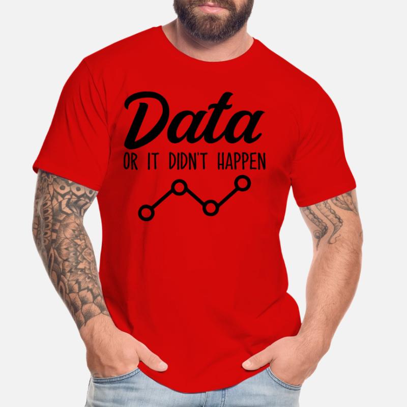Daten oder es ist nicht passiert Data Analyst Data Tees Männer Premium Bio T-Shirt
