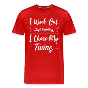 I Work Out Just Kidding I Chase My Twins Mothers - Men's Premium Organic T-Shirt - red - Front - Damien (186cm)