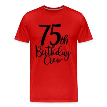 75th Birthday Crew B-day Party Squad 75 ans - T-shirt bio Premium Homme - rouge - Devant - Damien (186cm)