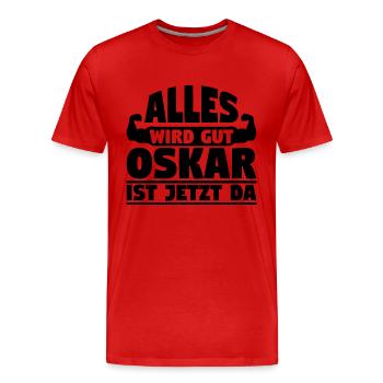 Alles wird gut Oskar ist jetzt da - Männer Premium Bio T-Shirt - Rot - Vorne - Damien (186cm)