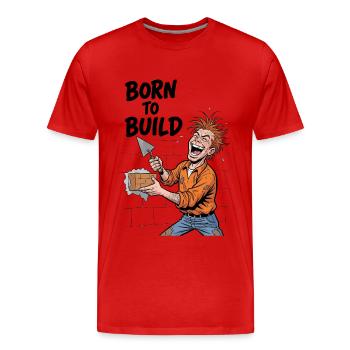 Construire est une passion : Born To Build - T-shirt bio Premium Homme - rouge - Devant - Damien (186cm)