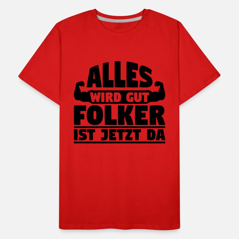 Alles wird gut Folker ist jetzt da Männer Premium Bio T-Shirt