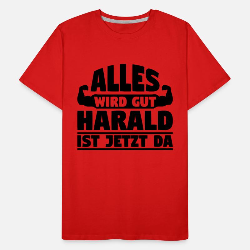 Alles wird gut Harald ist jetzt da Männer Premium Bio T-Shirt