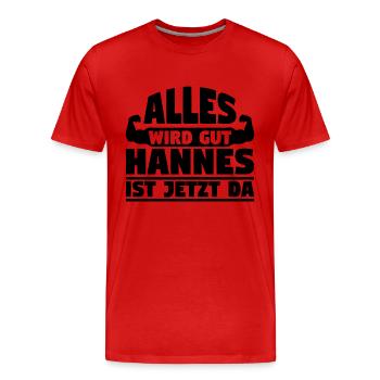 Alles wird gut Hannes ist jetzt da - Männer Premium Bio T-Shirt - Rot - Vorne - Damien (186cm)