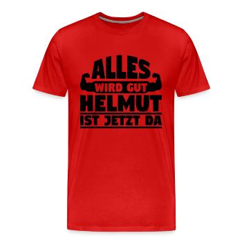 Alles wird gut Helmut ist jetzt da - Männer Premium Bio T-Shirt - Rot - Vorne - Damien (186cm)